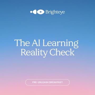 Cover Image for The AI Learning Reality check - Brighteye pre-Unleash Breakfast