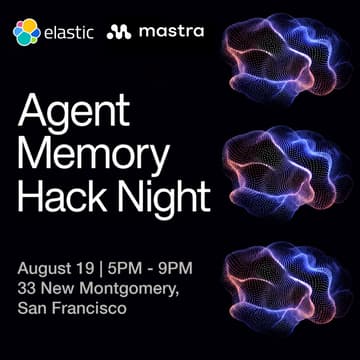Cover Image for Agent Memory Hack Night | Mastra x Elasticsearch