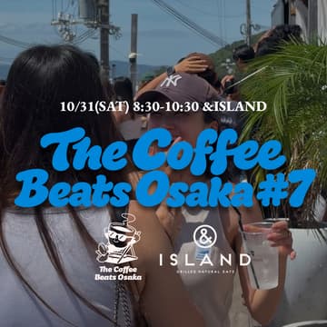 Cover Image for 【10/31(SAT) AM】The Coffee Beats Osaka #7