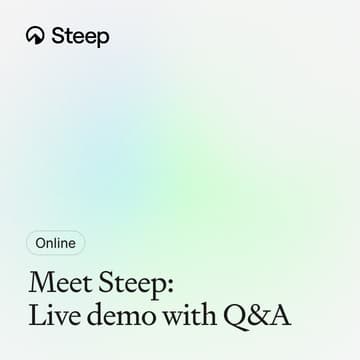 Cover Image for Meet Steep: Live demo with Q&A