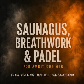 Cover Image for Saunagus, Breathwork & Padel for Ambitious Men [Foundry 02]