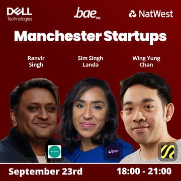 Cover Image for Manchester Startup Panel | Bae HQ | NatWest | Dell
