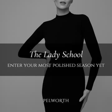 Cover Image for The Lady School ONLINE For Women ⋆ 8-Weeks Online ⋆ For Adults 18+ ⋆ Essentials in Etiquette & Modern Refinement