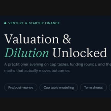 Cover Image for Masterclass #5: Valuation & Dilution with Dilip Maurya