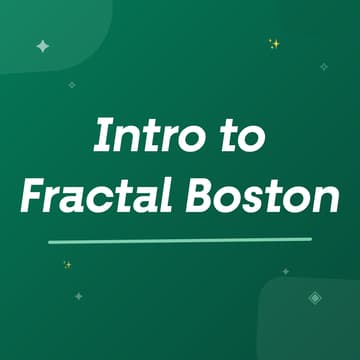 Cover Image for Intro to Fractal Boston