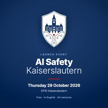 Cover Image for Launch: AI Safety Kaiserslautern + Guest Talks