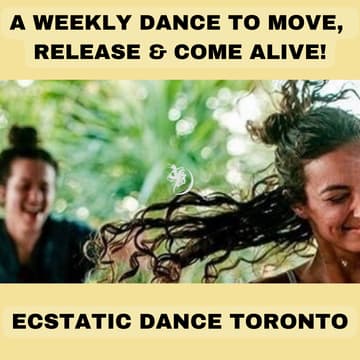 Cover Image for Ecstatic Dance Toronto - A Weekly Wellness Dance to Move, Release & Come Alive