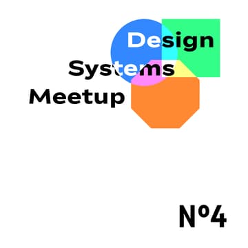 Cover Image for Design Systems Meetup N°4