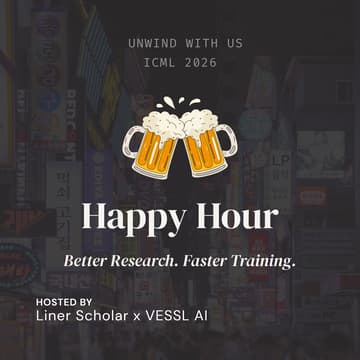 Cover Image for ICML Happy Hour 🍺🍕 Liner x VESSL AI: Research to Scale