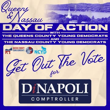 Cover Image for Tom DiNapoli for NYS Comptroller Day of Action! | Queens Young Dems & Nassau County Young Democrats