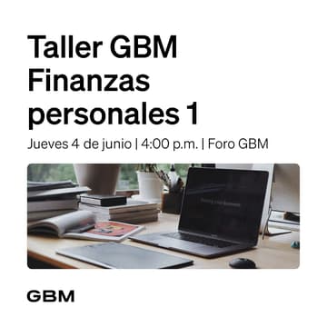 Cover Image for Taller GBM | Finanzas personales 1