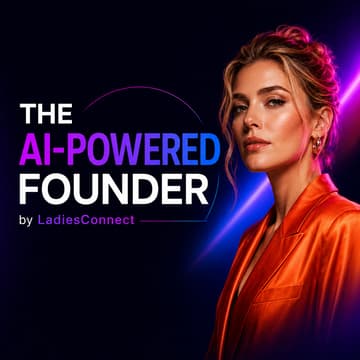 Cover Image for LadiesConnect The AI-Powered Founder