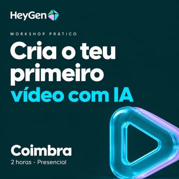 Cover Image for Workshop HeyGen · Cria o teu primeiro vídeo com IA
