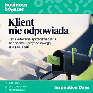 Cover Image for Inspiration Days | Klient nie odpowiada. Jak skutecznie sprzedawać B2B bez spamu i przypadkowego prospectingu?