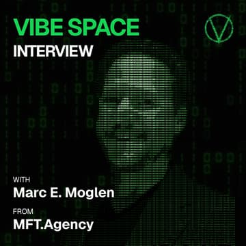 Cover Image for Vibe Space Interview with Marc E. Moglen from MFT.Agency