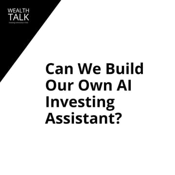 Cover Image for Building Our Own AI Investing Assistant?
