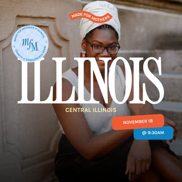 Cover Image for Made For Mothers x Central Illinois November Meet-Up