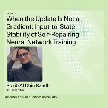 Cover Image for Rokib Al Dhin Raadh - When the Update Is Not a Gradient: Input-to-State Stability of Self-Repairing Neural Network Training