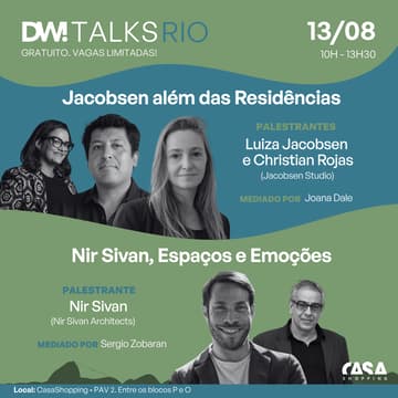 Cover Image for DW! TALKS RIO - 13/08 - Jacobsen Studio: Muito Além das Residências + Nir Sivan: Esculpindo espaços, materializando emoções