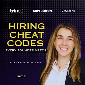 Cover Image for Hiring Cheat Codes Every Founder Needs | TriNet, Supermoon, Resident