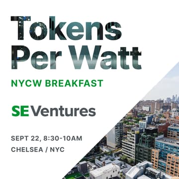 Cover Image for Tokens per Watt - SE Ventures NYCW Breakfast