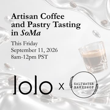 Cover Image for Lolo x Saltwater Bakeshop: Artisan Coffee & Pastry Tasting in SoMa ☕🥐