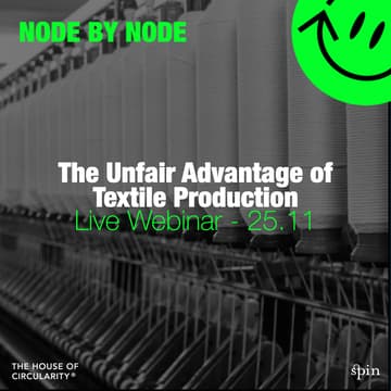 Cover Image for Live Webinar: The Unfair Advantage of Textile Production