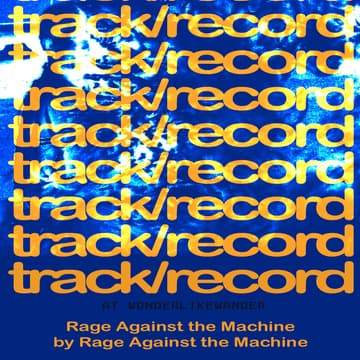 Cover Image for RAGE AGAINST THE MACHINE w/ track/record