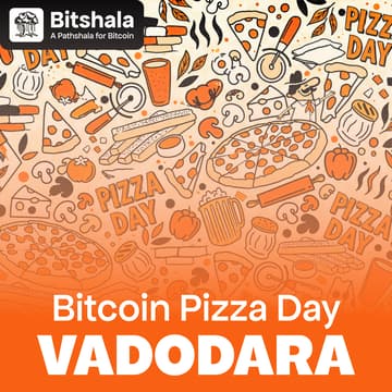 Cover Image for Bitcoin Pizza Day with Bitshala (Vadodara)