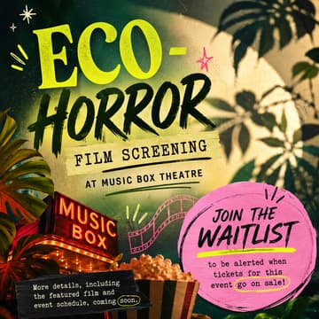Cover Image for Eco-Horror Film Screening at Music Box Theatre