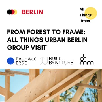 Cover Image for From Forest to Frame: An All Things Urban Berlin Group Visit