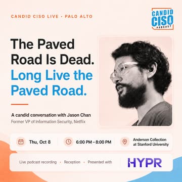 Cover Image for The Paved Road Is Dead. Long Live the Paved Road. — Candid CISO Live with Jason Chan