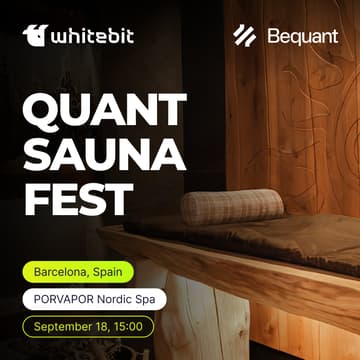 Cover Image for Quant Sauna Fest — Where Traders Meet Capital, hosted by Bequant & WhiteBIT