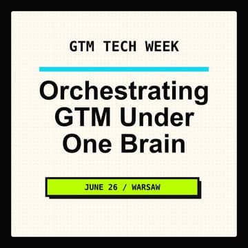 Cover Image for GTM Week: Workshops - Orchestrating all GTM efforts under one brain