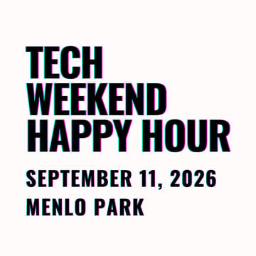 Cover Image for Tech Weekend Happy Hour | Menlo Park | Silicon Valley
