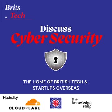 Cover Image for Brits in Tech Discuss: Cyber Security - Panel & Networking