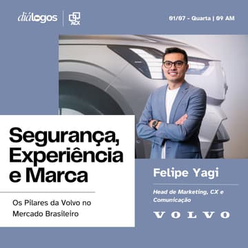 Cover Image for Diálogos | ACX Ep. #24 - Segurança, Experience e Marca: os pilares da Volvo no mercado brasileiro