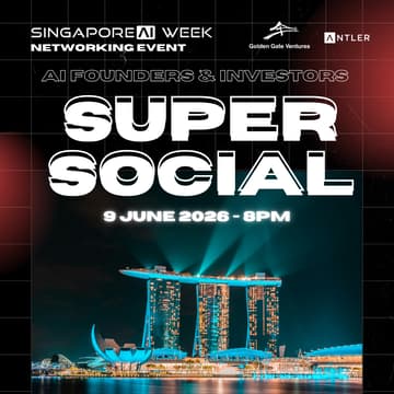 Cover Image for SUPER SOCIAL: Singapore AI Week Networking Mixer by Antler & Golden Gate Ventures