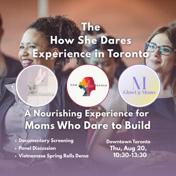 Cover Image for THE HOW SHE DARES EXPERIENCE in Toronto: A Nourishing Experience for Moms Who Dare to Build