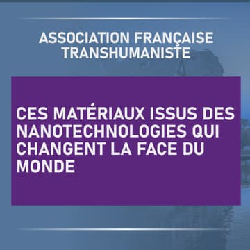 Cover Image for Ces matériaux issus des nanotechnologies qui changent la face du monde