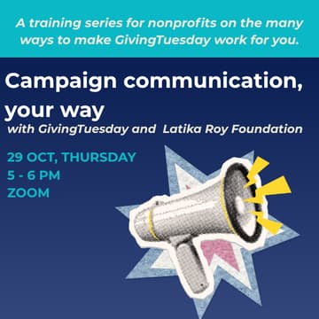 Cover Image for Campaign communication, your way with GivingTuesday and Latika Roy Foundation