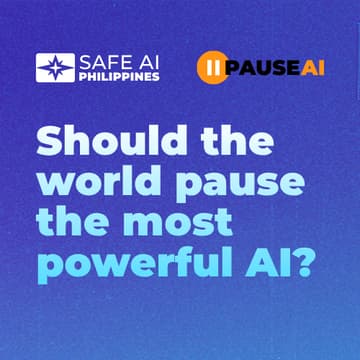 Cover Image for [SAIPH x Pause AI] Should the world pause the most powerful AI? A working session for Filipino organizers and thinkers