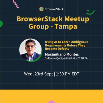 Cover Image for BrowserStack Meetup Tampa: Catching Requirements Ambiguity with AI