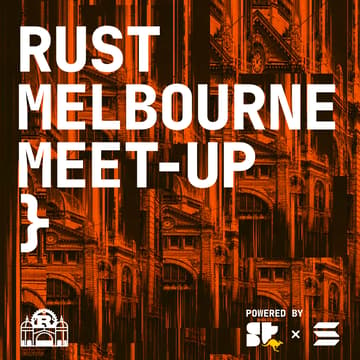 Cover Image for Rust Melbourne Meetup