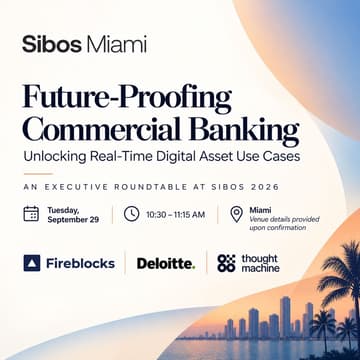 Cover Image for Roundtable | Future-Proofing Commercial Banking: Unlocking Real-Time Digital Asset Use Cases