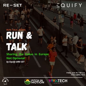 Cover Image for VivaTech Run #5 Sharing the Value in Europe - Not Optional by Equify