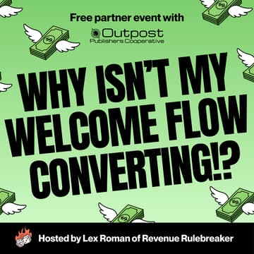 Cover Image for Why isn't my welcome flow converting?! Free event with Outpost