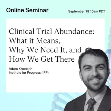 Cover Image for Adam Kroetsch | Clinical Trial Abundance: What it Means, Why We Need It, and How We Get There