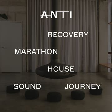 Cover Image for ANTI Recovery Marathon House - SOUND JOURNEY