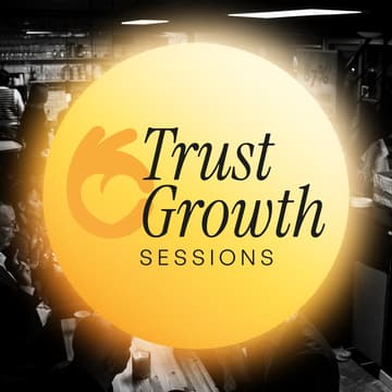 Cover Image for Trust Growth Sessions